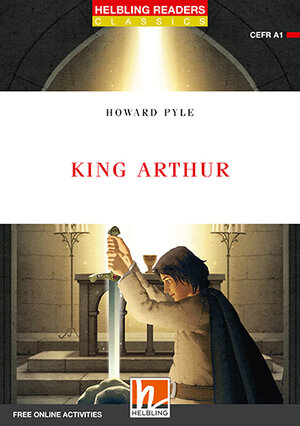Buchcover Helbling Readers Red Series, Level 1 / King Arthur, Class Set | Howard Pyle | EAN 9783990457214 | ISBN 3-99045-721-7 | ISBN 978-3-99045-721-4
