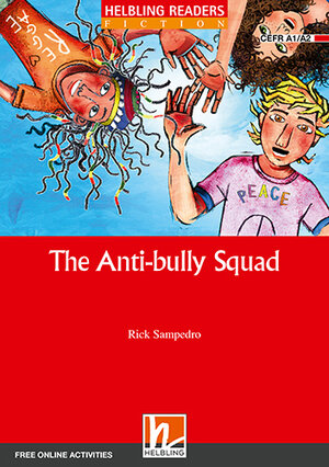Buchcover Helbling Readers Red Series, Level 2 / The Anti-bully Squad, Class Set | Rick Sampedro | EAN 9783990457290 | ISBN 3-99045-729-2 | ISBN 978-3-99045-729-0