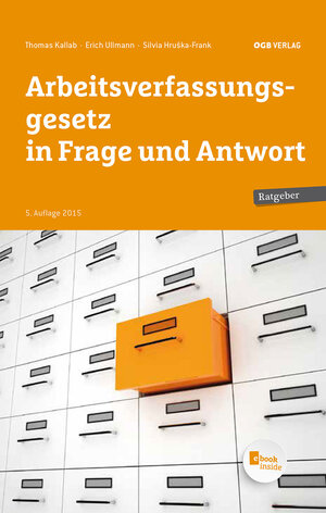 Buchcover Arbeitsverfassungsgesetz in Frage und Anwort | Silvia Hruska-Frank | EAN 9783990461297 | ISBN 3-99046-129-X | ISBN 978-3-99046-129-7
