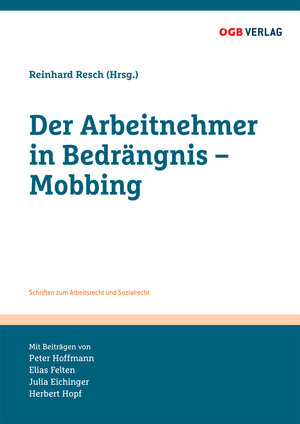 Buchcover Der Arbeitnehmer in Bedrängnis - Mobbing | Peter Hoffmann | EAN 9783990461990 | ISBN 3-99046-199-0 | ISBN 978-3-99046-199-0