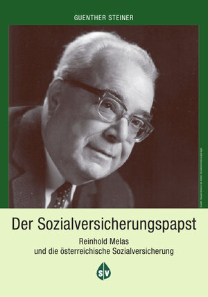 Buchcover Reinhold Melas und die österreichische Sozialversicherung  | EAN 9783990462607 | ISBN 3-99046-260-1 | ISBN 978-3-99046-260-7
