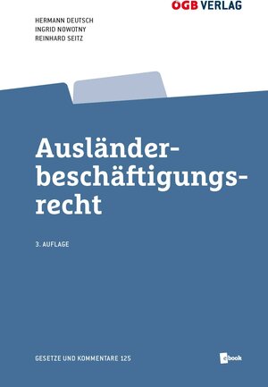 Buchcover Ausländerbeschäftigungsrecht | Ingrid Nowotny | EAN 9783990465226 | ISBN 3-99046-522-8 | ISBN 978-3-99046-522-6