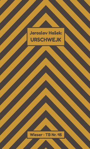 Buchcover Urschwejk | Jaroslav Hašek | EAN 9783990471180 | ISBN 3-99047-118-X | ISBN 978-3-99047-118-0