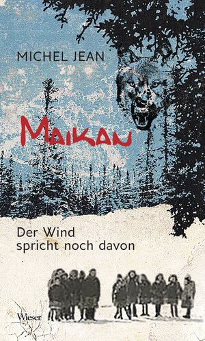 Buchcover Maikan | Michel Jean | EAN 9783990471210 | ISBN 3-99047-121-X | ISBN 978-3-99047-121-0