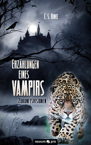 Buchcover Erzählungen eines Vampirs | C. S. Rinke | EAN 9783990481332 | ISBN 3-99048-133-9 | ISBN 978-3-99048-133-2