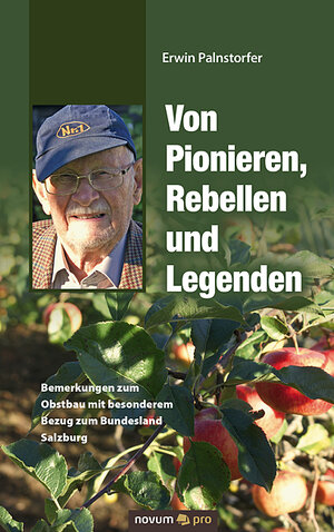 Buchcover Von Pionieren, Rebellen und Legenden | Erwin Palnstorfer | EAN 9783990482186 | ISBN 3-99048-218-1 | ISBN 978-3-99048-218-6