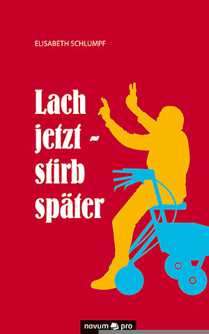 Buchcover Lach jetzt - stirb später | Elisabeth Schlumpf | EAN 9783990483145 | ISBN 3-99048-314-5 | ISBN 978-3-99048-314-5