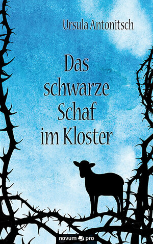 Buchcover Das schwarze Schaf im Kloster | Ursula Antonitsch | EAN 9783990487488 | ISBN 3-99048-748-5 | ISBN 978-3-99048-748-8