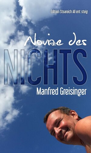 Buchcover "Novize des Nichts" | Manfred Greisinger | EAN 9783990495360 | ISBN 3-99049-536-4 | ISBN 978-3-99049-536-0