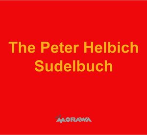 Buchcover The Peter Helbich Sudelbuch | Peter Helbich | EAN 9783990499115 | ISBN 3-99049-911-4 | ISBN 978-3-99049-911-5