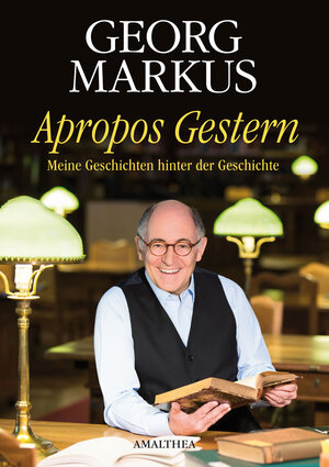 Buchcover Apropos Gestern | Georg Markus | EAN 9783990500040 | ISBN 3-99050-004-X | ISBN 978-3-99050-004-0