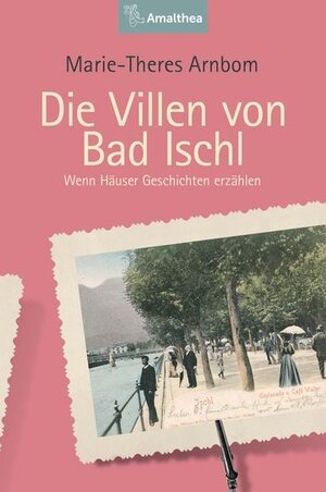 Buchcover Die Villen von Bad Ischl | Marie-Theres Arnbom | EAN 9783990500699 | ISBN 3-99050-069-4 | ISBN 978-3-99050-069-9