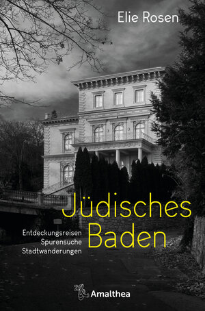 Buchcover Jüdisches Baden | Elie Rosen | EAN 9783990502273 | ISBN 3-99050-227-1 | ISBN 978-3-99050-227-3