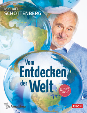 Buchcover Vom Entdecken der Welt | Michael Schottenberg | EAN 9783990502471 | ISBN 3-99050-247-6 | ISBN 978-3-99050-247-1