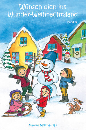 Buchcover Wünsch dich ins Wunder-Weihnachtsland Band 14  | EAN 9783990510407 | ISBN 3-99051-040-1 | ISBN 978-3-99051-040-7
