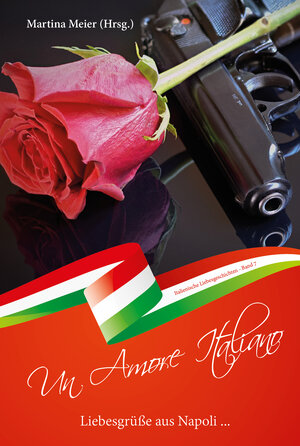 Buchcover Liebesgrüße aus Napoli - Un Amore Italiano  | EAN 9783990510766 | ISBN 3-99051-076-2 | ISBN 978-3-99051-076-6