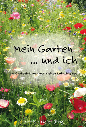 Buchcover Mein Garten ... und ich  | EAN 9783990511084 | ISBN 3-99051-108-4 | ISBN 978-3-99051-108-4