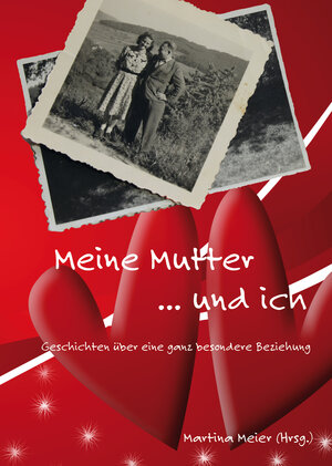 Buchcover Meine Mutter ... und ich  | EAN 9783990511220 | ISBN 3-99051-122-X | ISBN 978-3-99051-122-0