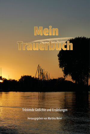 Buchcover Mein Trauerbuch  | EAN 9783990511626 | ISBN 3-99051-162-9 | ISBN 978-3-99051-162-6