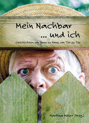 Buchcover Mein Nachbar ... und ich  | EAN 9783990512234 | ISBN 3-99051-223-4 | ISBN 978-3-99051-223-4