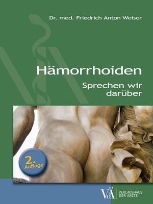 Buchcover Hämorrhoiden | Friedrich Anton Weiser, MCs | EAN 9783990521434 | ISBN 3-99052-143-8 | ISBN 978-3-99052-143-4