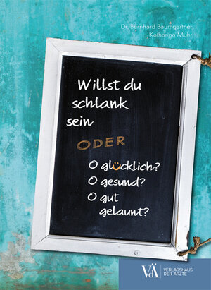 Buchcover Willst du schlank sein | Bernhard Baumgartner | EAN 9783990521908 | ISBN 3-99052-190-X | ISBN 978-3-99052-190-8