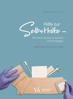 Buchcover Hilfe zur Selbsthilfe - Wunden besser verstehen und versorgen  | EAN 9783990522455 | ISBN 3-99052-245-0 | ISBN 978-3-99052-245-5