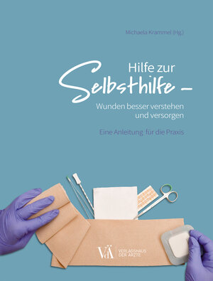 Buchcover Hilfe zur Selbsthilfe - Wunden besser verstehen und versorgen  | EAN 9783990522646 | ISBN 3-99052-264-7 | ISBN 978-3-99052-264-6