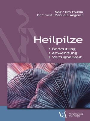Buchcover Heilpilze | Mag. Eva Fauma | EAN 9783990522707 | ISBN 3-99052-270-1 | ISBN 978-3-99052-270-7