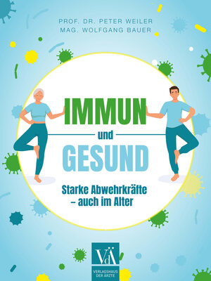 Buchcover Immun und gesund | Peter Weiler | EAN 9783990523056 | ISBN 3-99052-305-8 | ISBN 978-3-99052-305-6