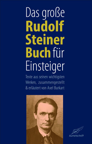 Buchcover Das große Rudolf Steiner Buch für Einsteiger | Axel Burkart | EAN 9783990530344 | ISBN 3-99053-034-8 | ISBN 978-3-99053-034-4