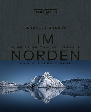 Buchcover Im Norden | Isabelle Bacher | EAN 9783990550137 | ISBN 3-99055-013-6 | ISBN 978-3-99055-013-7