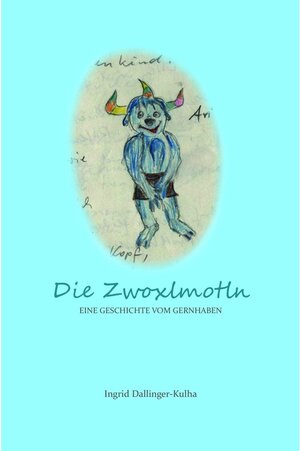 Buchcover Die Zwoxlmotln | Ingrid Dallinger-Kulha | EAN 9783990571330 | ISBN 3-99057-133-8 | ISBN 978-3-99057-133-0