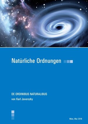 Buchcover Natürliche Ordnungen | Dr. Karl Javorszky | EAN 9783990571347 | ISBN 3-99057-134-6 | ISBN 978-3-99057-134-7
