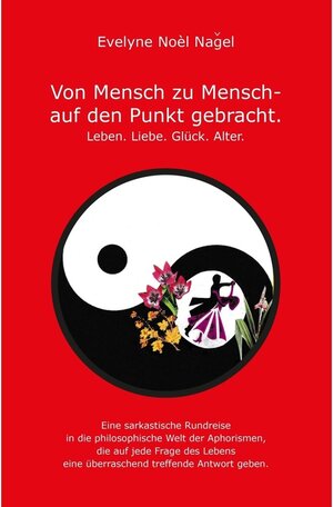 Buchcover Von Mensch zu Mensch - auf den Punkt gebracht | Evelyne Noel Nagel | EAN 9783990579992 | ISBN 3-99057-999-1 | ISBN 978-3-99057-999-2