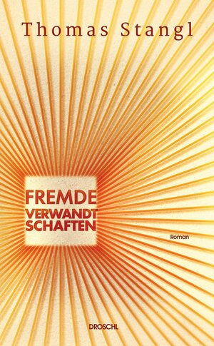 Buchcover Fremde Verwandtschaften | Thomas Stangl | EAN 9783990590096 | ISBN 3-99059-009-X | ISBN 978-3-99059-009-6