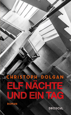 Buchcover Elf Nächte und ein Tag | Christoph Dolgan | EAN 9783990590331 | ISBN 3-99059-033-2 | ISBN 978-3-99059-033-1