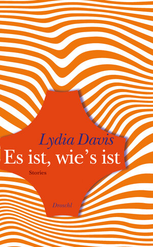 Buchcover Es ist, wie's ist | Lydia Davis | EAN 9783990590577 | ISBN 3-99059-057-X | ISBN 978-3-99059-057-7