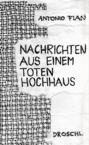 Buchcover Nachrichten aus einem toten Hochhaus | Antonio Fian | EAN 9783990590591 | ISBN 3-99059-059-6 | ISBN 978-3-99059-059-1