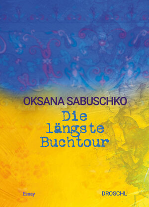 Buchcover Die längste Buchtour | Oksana Sabuschko | EAN 9783990591215 | ISBN 3-99059-121-5 | ISBN 978-3-99059-121-5
