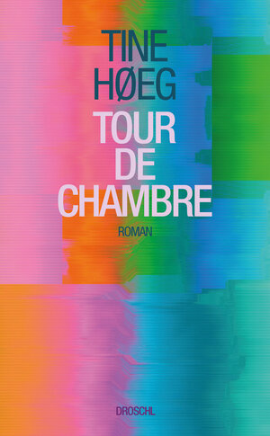 Buchcover Tour de Chambre | Tine Høeg | EAN 9783990591222 | ISBN 3-99059-122-3 | ISBN 978-3-99059-122-2