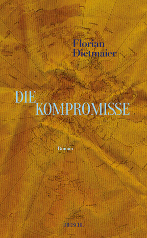 Buchcover Die Kompromisse | Florian Dietmaier | EAN 9783990591482 | ISBN 3-99059-148-7 | ISBN 978-3-99059-148-2