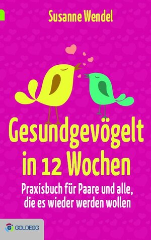 Buchcover Gesundgevögelt in 12 Wochen | Susanne Wendel | EAN 9783990600009 | ISBN 3-99060-000-1 | ISBN 978-3-99060-000-9