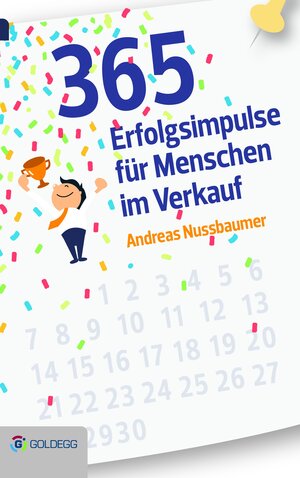 Buchcover 365 Erfolgsimpulse für Menschen im Verkauf | Andreas Nussbaumer | EAN 9783990600108 | ISBN 3-99060-010-9 | ISBN 978-3-99060-010-8