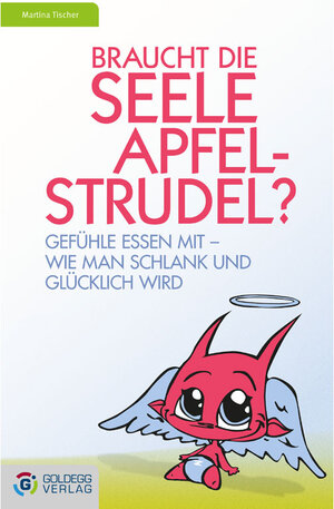 Buchcover Braucht die Seele Apfelstrudel? | Martina Tischer | EAN 9783990601211 | ISBN 3-99060-121-0 | ISBN 978-3-99060-121-1