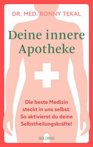 Buchcover Deine innere Apotheke | Ronny Tekal | EAN 9783990603482 | ISBN 3-99060-348-5 | ISBN 978-3-99060-348-2