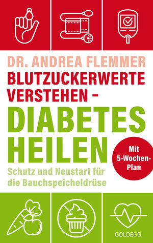 Buchcover Blutzuckerwerte verstehen - Diabetes heilen | Andrea Flemmer | EAN 9783990604540 | ISBN 3-99060-454-6 | ISBN 978-3-99060-454-0