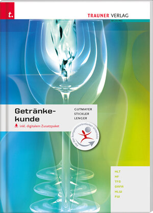 Buchcover Getränkekunde inkl. digitalem Zusatzpaket | Wilhelm Gutmayer | EAN 9783990621769 | ISBN 3-99062-176-9 | ISBN 978-3-99062-176-9