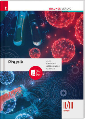 Buchcover Physik II/III BAFEP + TRAUNER-DigiBox | Dietmar Chodura | EAN 9783990622292 | ISBN 3-99062-229-3 | ISBN 978-3-99062-229-2