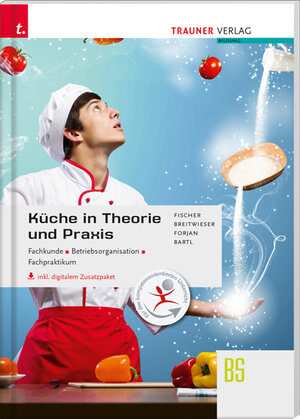 Buchcover Küche in Theorie und Praxis - Fachkunde, Betriebsorganisation, Fachpraktikum inkl. digitalem Zusatzpaket | Peter Fischer | EAN 9783990623480 | ISBN 3-99062-348-6 | ISBN 978-3-99062-348-0